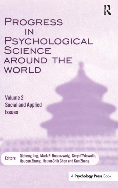 Progress in Psychological Science Around the World. Volume 2: Social and Applied Issues
