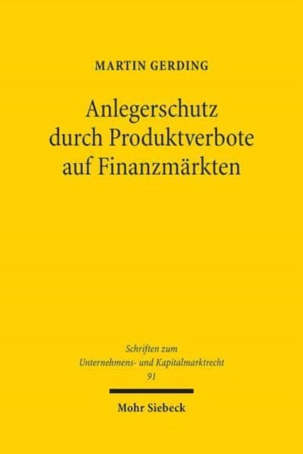 Anlegerschutz durch Produktverbote auf Finanzmarkten