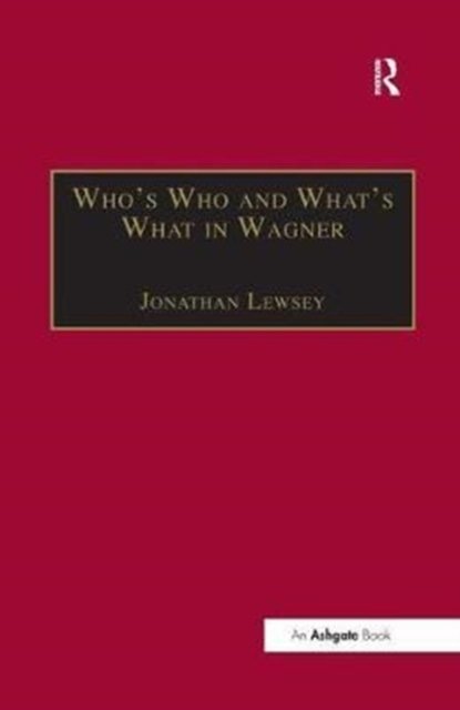 Who’s Who and What’s What in Wagner