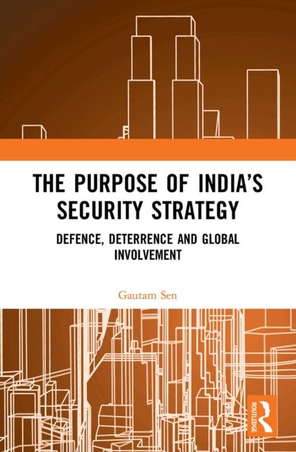 The Purpose of India?s Security Strategy