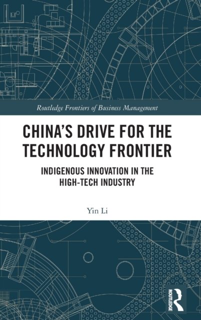 China’s Drive for the Technology Frontier