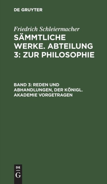 Reden Und Abhandlungen, Der Königl. Akademie Vorgetragen