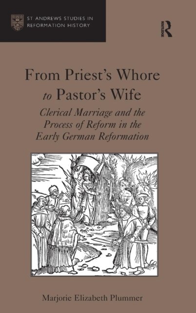 From Priest''s Whore to Pastor''s Wife