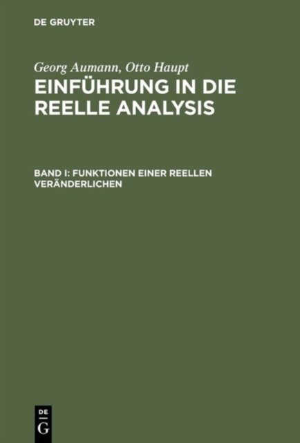 Einfuhrung in die reelle Analysis, Band I, Funktionen einer reellen Veranderlichen