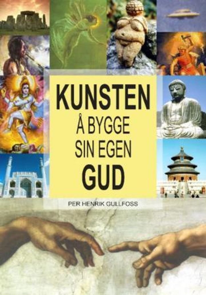 Kunsten å bygge sin egen Gud