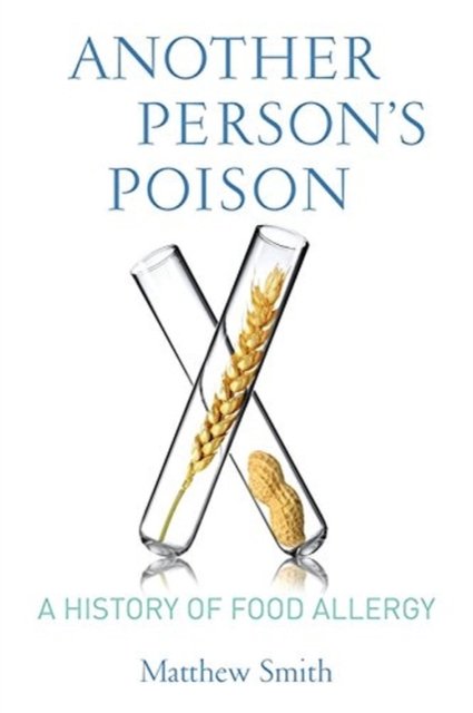 Another Person's Poison – A History of Food Allergy