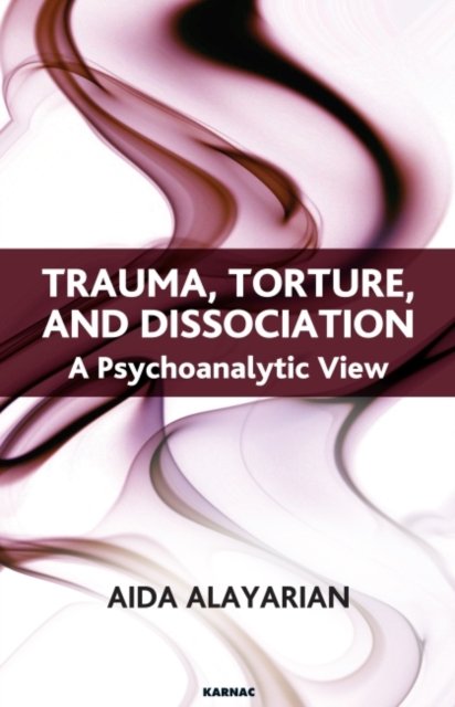 Trauma, Torture, and Dissociation
