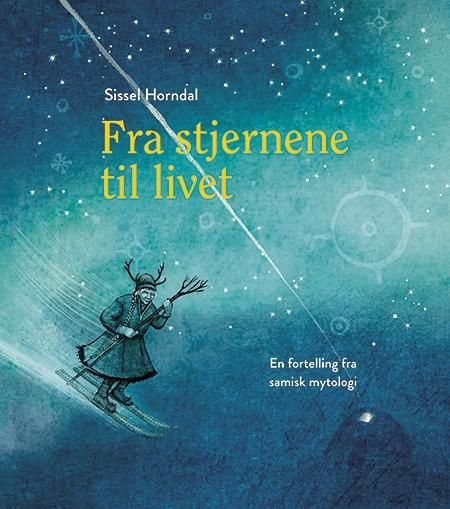Fra stjernene til livet - en fortelling fra samisk mytologi