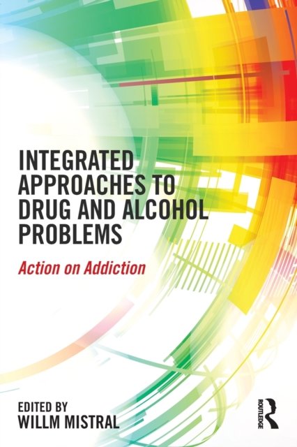 Integrated Approaches to Drug and Alcohol Problems