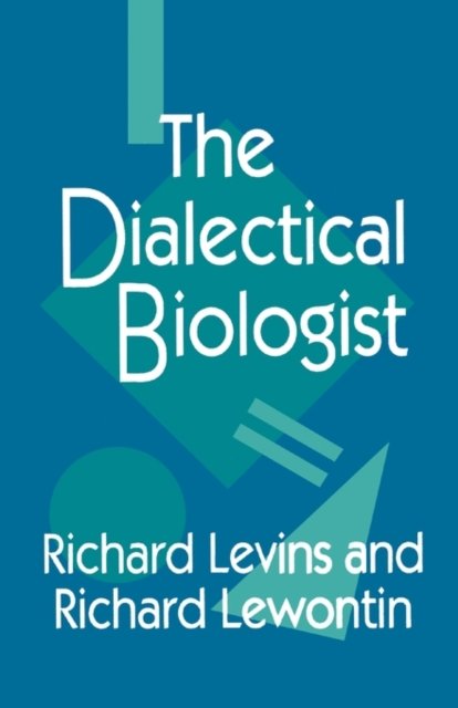 The Dialectical Biologist (Paper) (OISC)