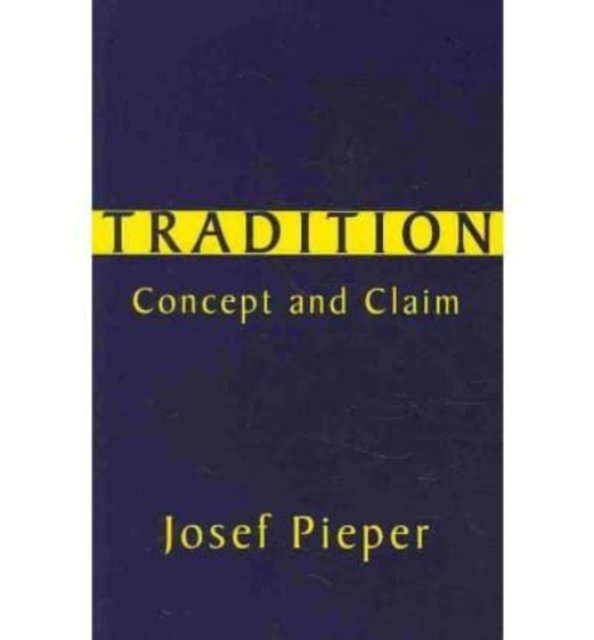 Tradition – Concept and Claim