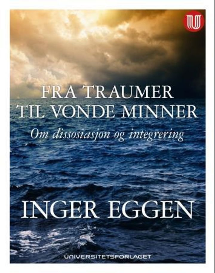 Fra traumer til vonde minner - om dissosiasjon og integrering