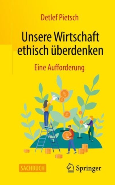 Unsere Wirtschaft Ethisch Überdenken