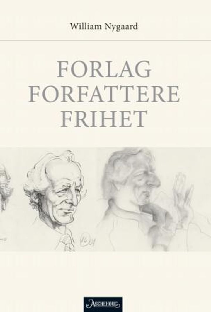 Forlag, forfattere, frihet - taler, artikler og intervjuer 1974-2010