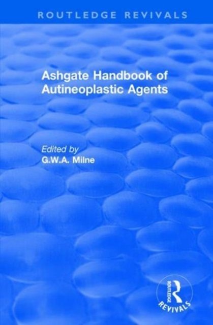 Ashgate Handbook of Autineoplastic Agents