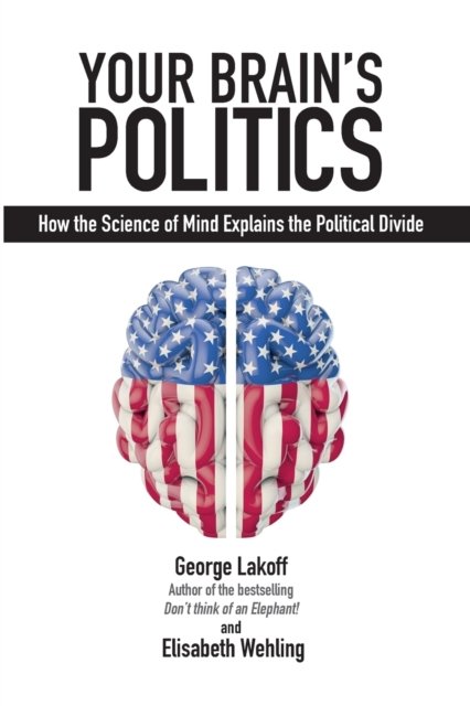 Your Brain''s Politics
