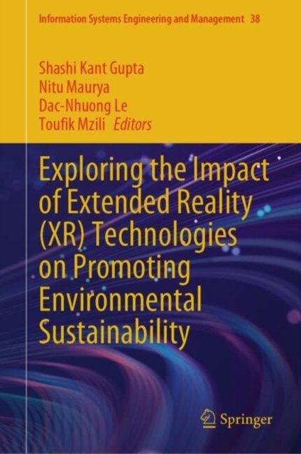 Exploring the Impact of Extended Reality Xr Technologies on Promoting Environmental Sustainability