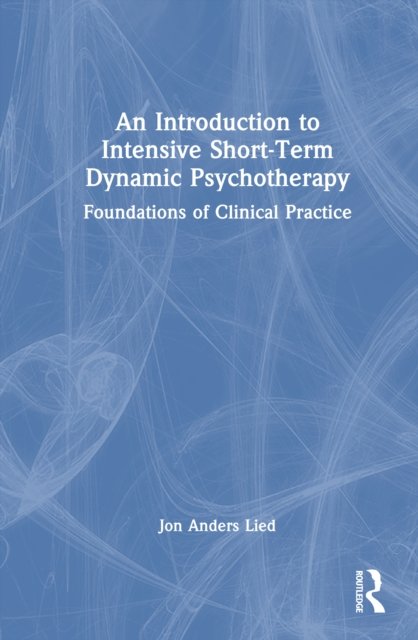 An Introduction to Intensive Short-Term Dynamic Psychotherapy
