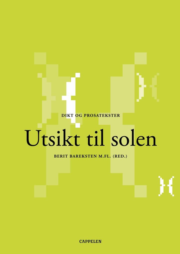 Utsikt til solen - dikt og prosatekster