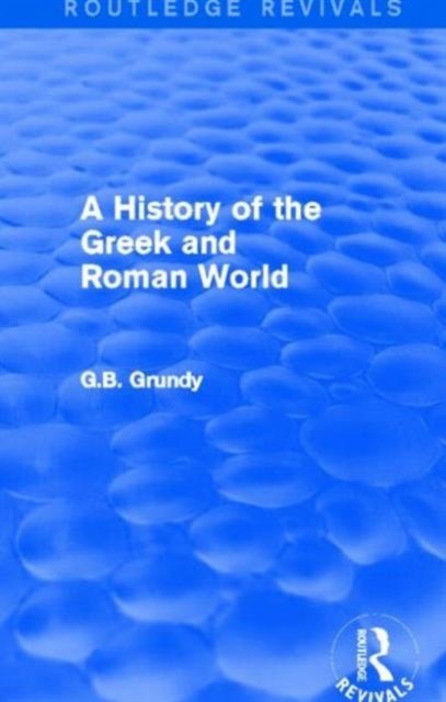 A History of the Greek and Roman World (Routledge Revivals)