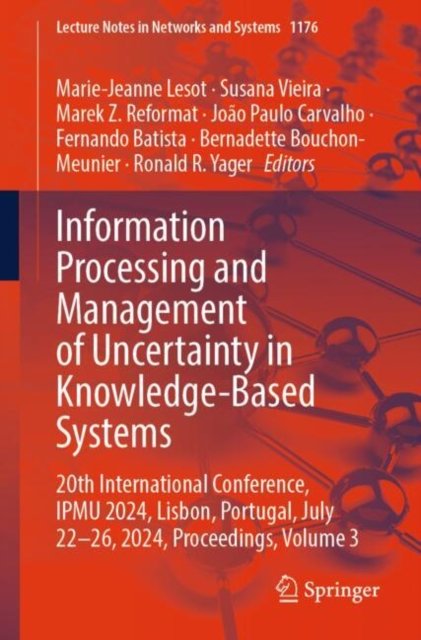 Information Processing and Management of Uncertainty in Knowledge-based Systems