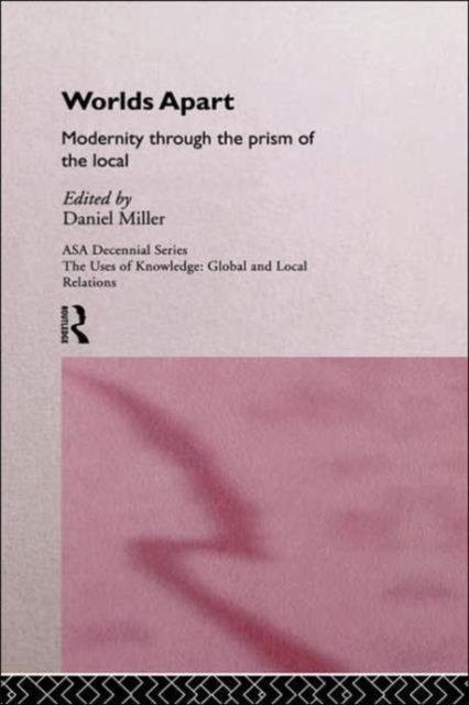 Worlds Apart: Modernity Through the Prism of the Local