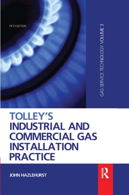 Tolley's Industrial and Commercial Gas Installation Practice