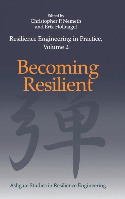 Resilience Engineering in Practice