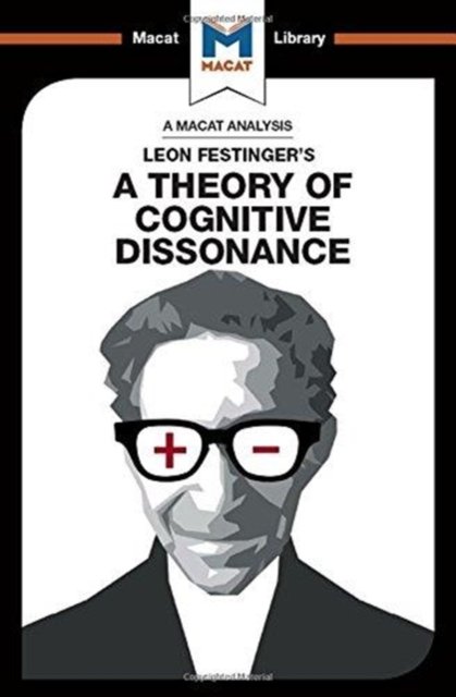 An Analysis of Leon Festinger''s A Theory of Cognitive Dissonance