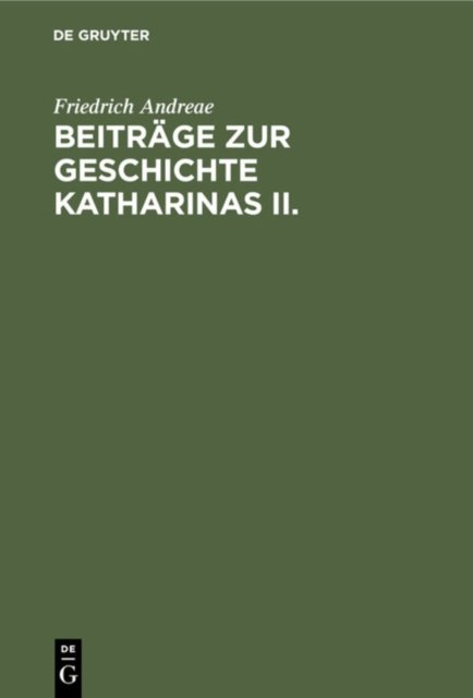 Beiträge zur Geschichte Katharinas II.