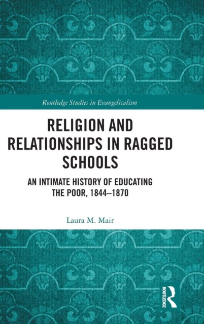Religion and Relationships in Ragged Schools