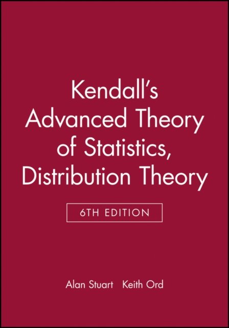Kendall's Advanced Theory of Statistics, Distribution Theory