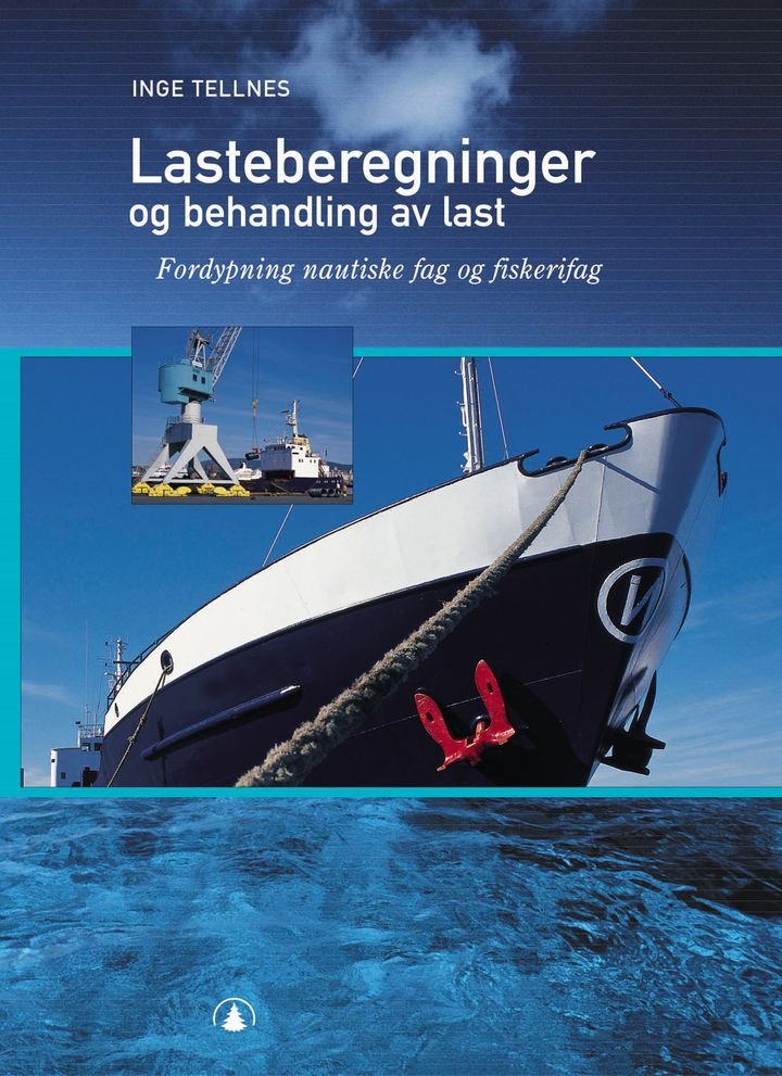 Lasteberegninger og behandling av last - fordypning nautiske fag og fiskerifag : teknisk fagskole