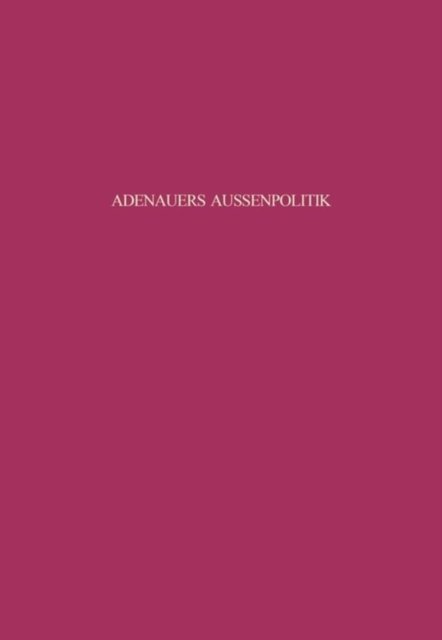 Adenauers Außenpolitik gegenuber den Siegermachten 1954