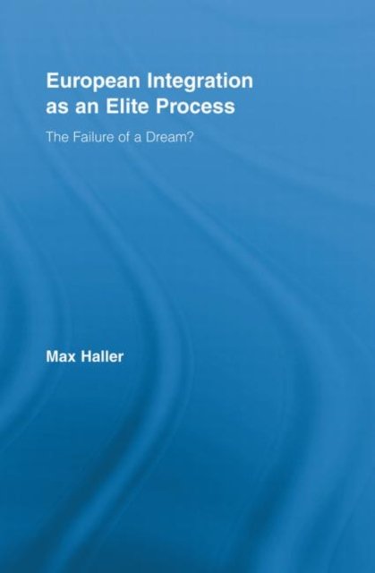European Integration as an Elite Process