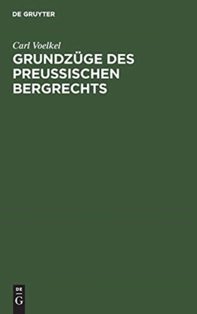 Grundzuge des preußischen Bergrechts