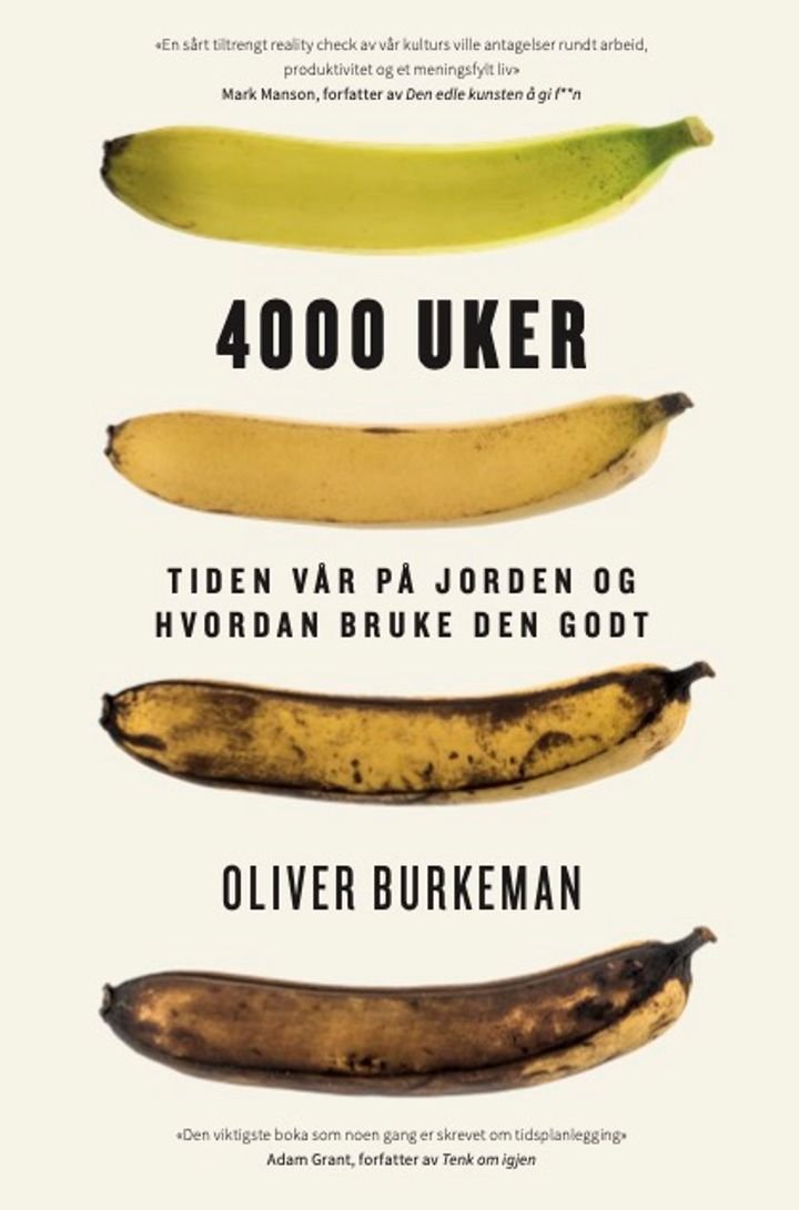 4000 uker - tiden vår på jorden og hvordan bruke den godt