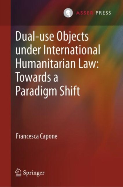 Dual-use Objects Under International Humanitarian Law