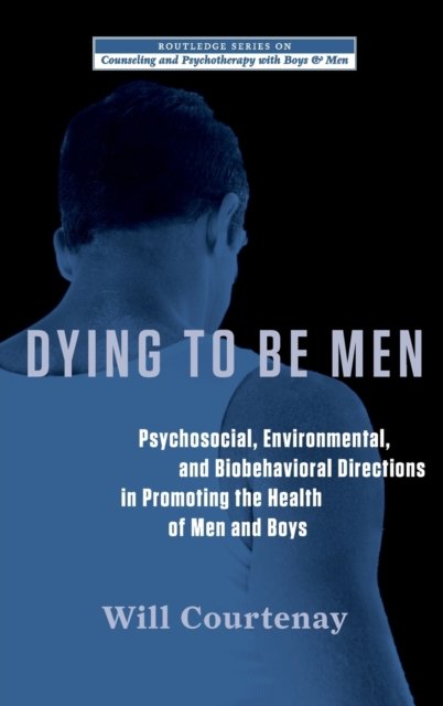 Dying to Be Men