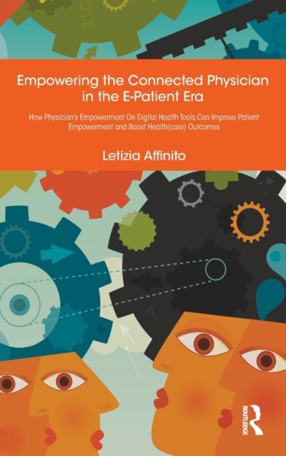 Empowering the Connected Physician in the E-Patient Era