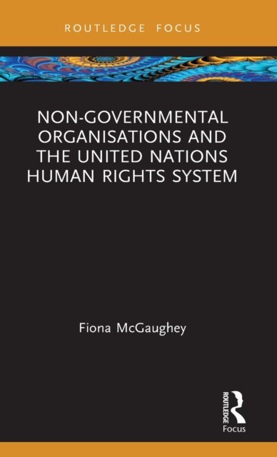 Non-Governmental Organisations and the United Nations Human Rights System