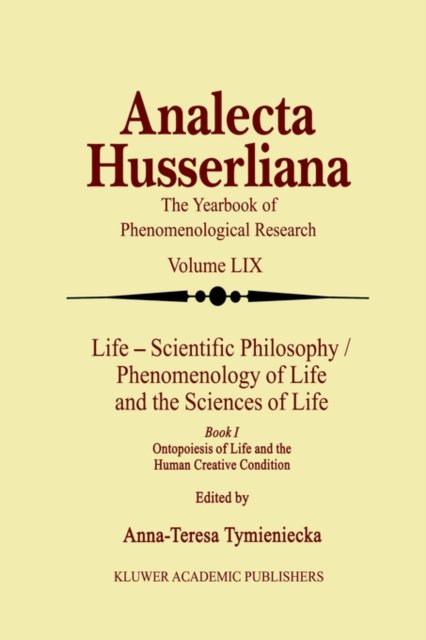 Life Scientific Philosophy, Phenomenology of Life and the Sciences of Life