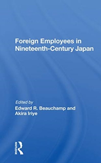 Foreign Employees In Nineteenth Century Japan