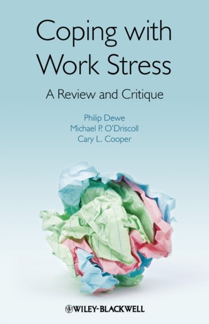 Coping with Work Stress – A Review and Critique