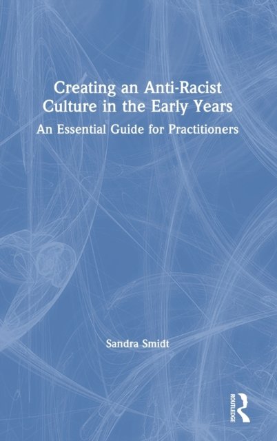 Creating an Anti-Racist Culture in the Early Years