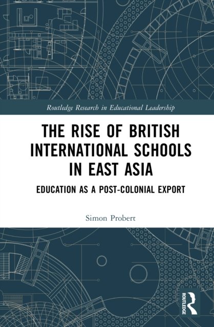 The Rise of British International Schools in East Asia