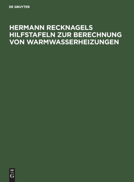 Hermann Recknagels Hilfstafeln Zur Berechnung Von Warmwasserheizungen