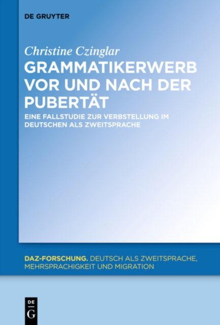 Grammatikerwerb vor und nach der Pubertat