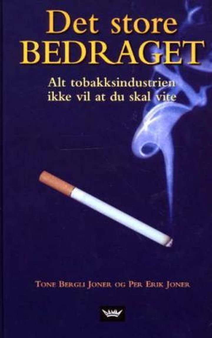 Det store bedraget - alt tobakksindustrien ikke vil at du skal vite