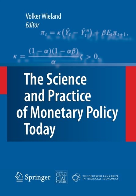 The Science and Practice of Monetary Policy Today